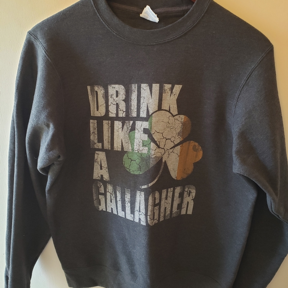 Drink Like A Gallagher Sweatshirt